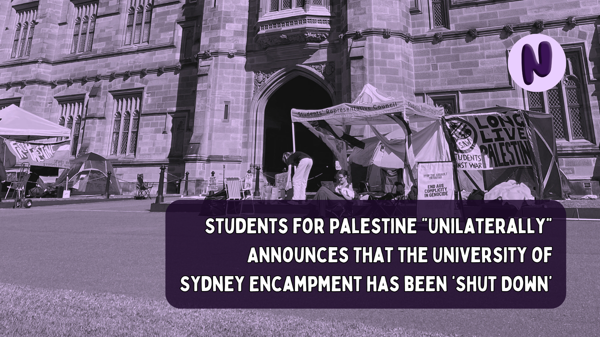 Students for Palestine "Unilaterally" Announces the USyd Encampment has been ‘Shut Down’