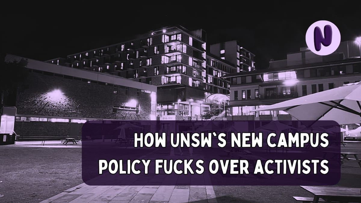 How UNSW's new campus policy fucks over activists