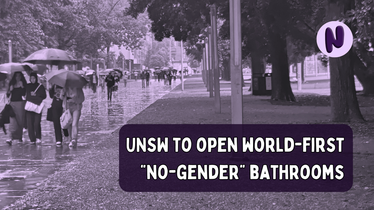 BREAKING: UNSW to open world-first “no-gender” bathrooms