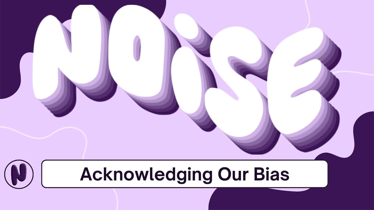 Acknowledging Our Bias